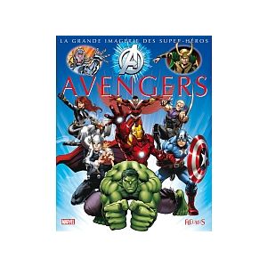 La Grande Imagerie des Super-H&eacute;ros Avengers
