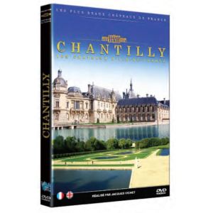 Châteaux de France : Chantilly