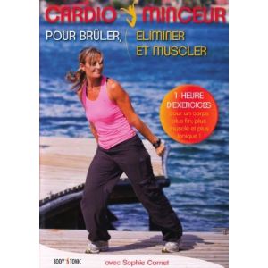 Cardio minceur : Pour Brûler, éliminer et muscler