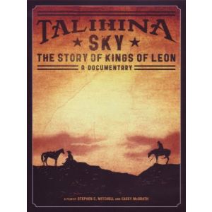 Talihina Sky : The Story Of Kings Of Leon