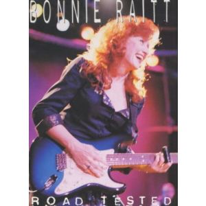 Bonnie Raitt : Road tested