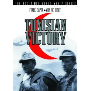 Frank Capra : Why We Fight! - Tunisian Victory