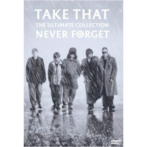 Take That : Never forget