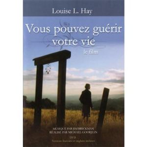 Vous pouvez guérir votre vie - Le film