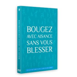 Bougez avec aisance sans vous blesser