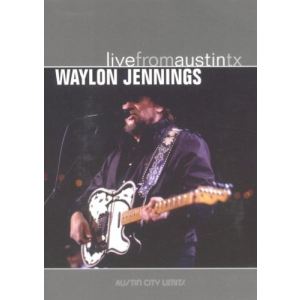 Waylon Jennings : Live From Austin, Tx