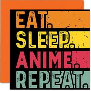 Carte d'anniversaire amusante pour elle ou lui – Eat, Sleep, Anime, Repeat – Cartes d'anniversaire pour les amateurs d'animation japonaise, 145 mm x 145 mm, cartes de vœux d'anniversaire pour toutes
