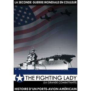 La Seconde Guerre Mondiale en couleur : The Fighting Lady