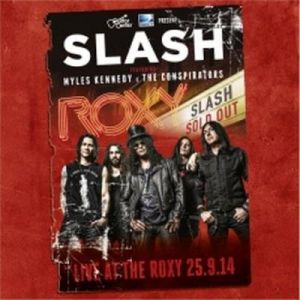 Slash Live at the Roxy 25.09.14