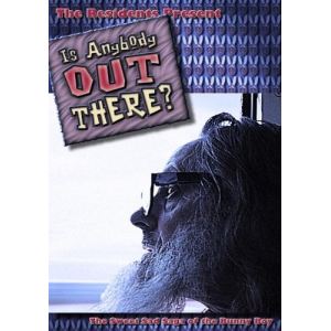 The Residents : Is anybody out there