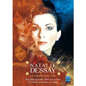 Natalie Dessay : Le Miracle d'une Voix