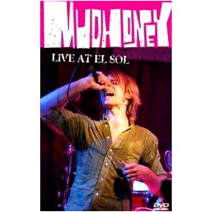 Mudhoney : Live at El Sol 2007