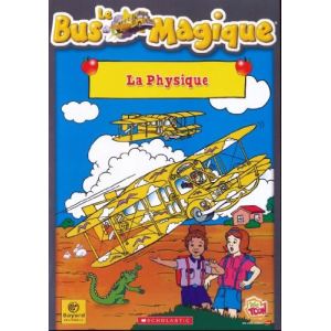 Le Bus Magique : La Physique