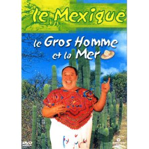 Le Gros Homme et la Mer : Le Mexique