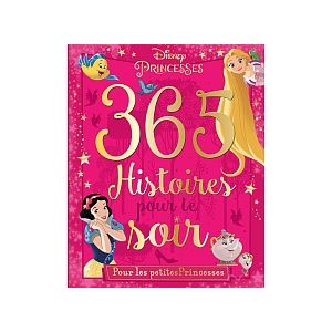 Hachette Disney Princesses - 365 Histoires pour le Soir