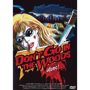 Don't Go In The Woods... Alone (Le tueur de la for&ecirc;t)