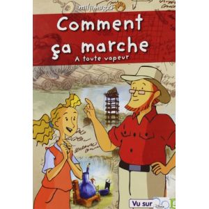 Image de Comment ça marche - Vol. 1 : A toute vapeur
