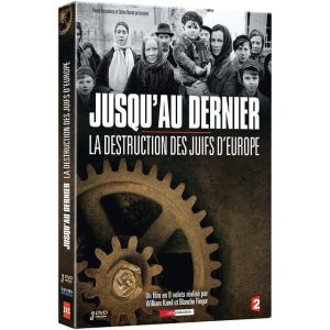 Jusqu'au Dernier, la destruction des Juifs d'Europe