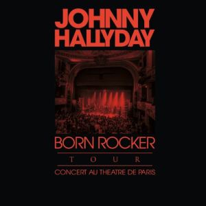 Johnny Halliday - Born Rocker Tour