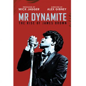 Mr Dynamite: The Rise of James Brown