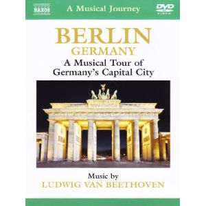 A Musical Journey : Berlin Germany - A Musical Tour of Germany's Capital City