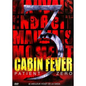 Cabin Fever 3 : Patient Zero