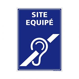 Signaletique.biz France - Panneau Site &Eacute;quip&eacute; D&eacute;ficience Auditive. Signalisation Handicap. Sticker Site &Eacute;quip&eacute; Malentendant, Panneau pvc ou Alu