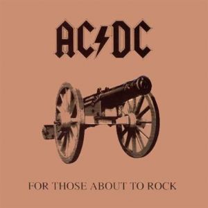 AC/DC For those about to rock we salute you