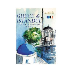 Image de Carnets d'ailleurs : Grèce et Istanbul, Athènes et Les Iles grecques