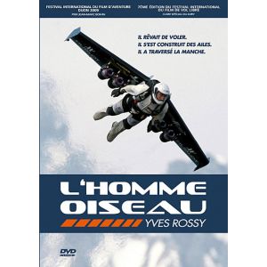 L'Homme oiseau Yves Rossy