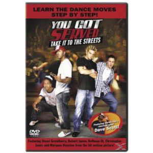 You Got Served : Take It To The Streets