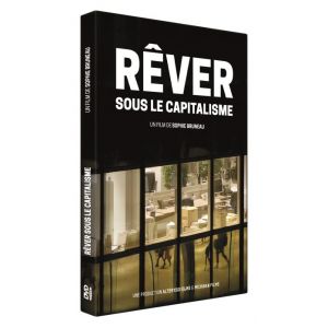 Rêver sous le capitalisme [DVD]