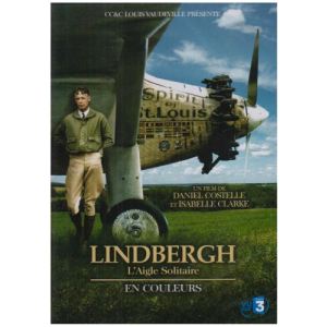 Lindbergh, l'aigle solitaire : La face cachée du héros