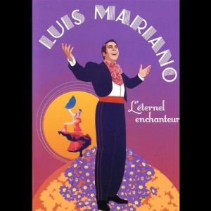 Luis Mariano : L'éternel enchanteur