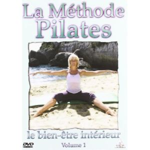 La Méthode Pilates - Volume 1 : le bien-être intérieur