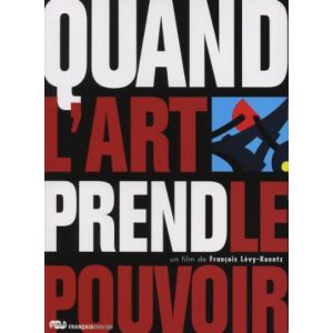 Quand l'Art prend le pouvoir