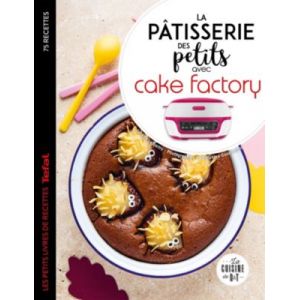 Dessain et Tolra Livre de cuisine La patisserie des petits Cake Factory