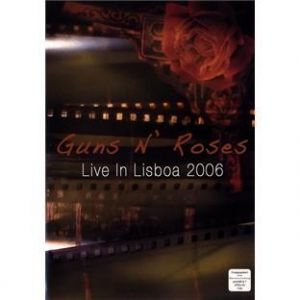 Guns N'Roses : Live In Lisboa 2006