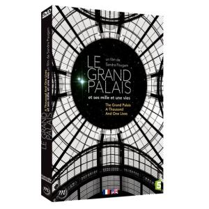 Le Grand Palais et ses mille et une vies