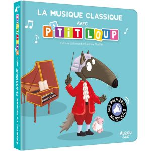 Auzou editions Livre pour la musique classique avec p'tit loup
