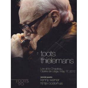 Toots Thielemans - Live at Le Chapiteau,Op&eacute;ra de Li&eacute;ge