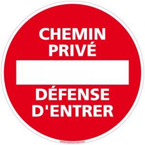 Panneau de Signalisation Alu. Panneau Interdiction. Panneau Parking, Panneau d'information Aluminium 2 mm - Chemin privé Défense d'entrer - Diamètre