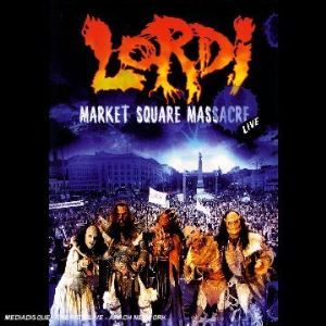 Lordi : Market Square massacre