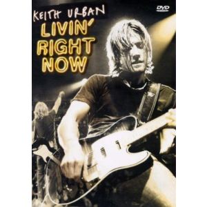Keith Urban : Livin' Right Now