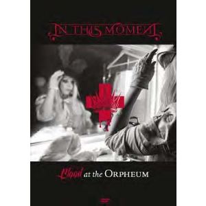 In This Moment - Blood At The Orpheum