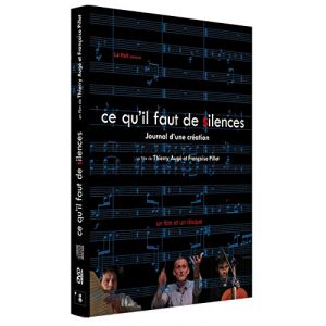 Ce qu'il faut de silences - Journal d'une creation musicale [DVD]