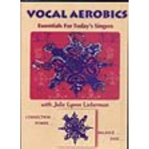 Vocal Aerobics : Essentials For Today's Singers