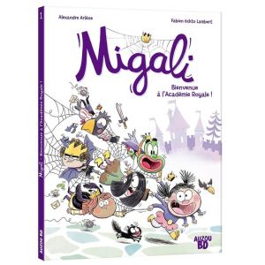 Editions Auzou MIGALI - TOME 1 - BIENVENUE À L'ACADÉMIE ROYALE !