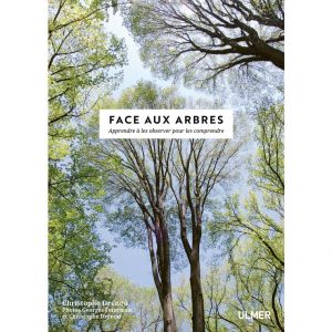 &Eacute;ditions Eugen ULMER Face aux Arbres, Apprendre &agrave; les Observer pour les Comprendre 184 pages