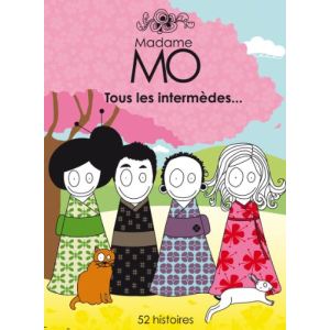 Madame MO, tous les intermèdes